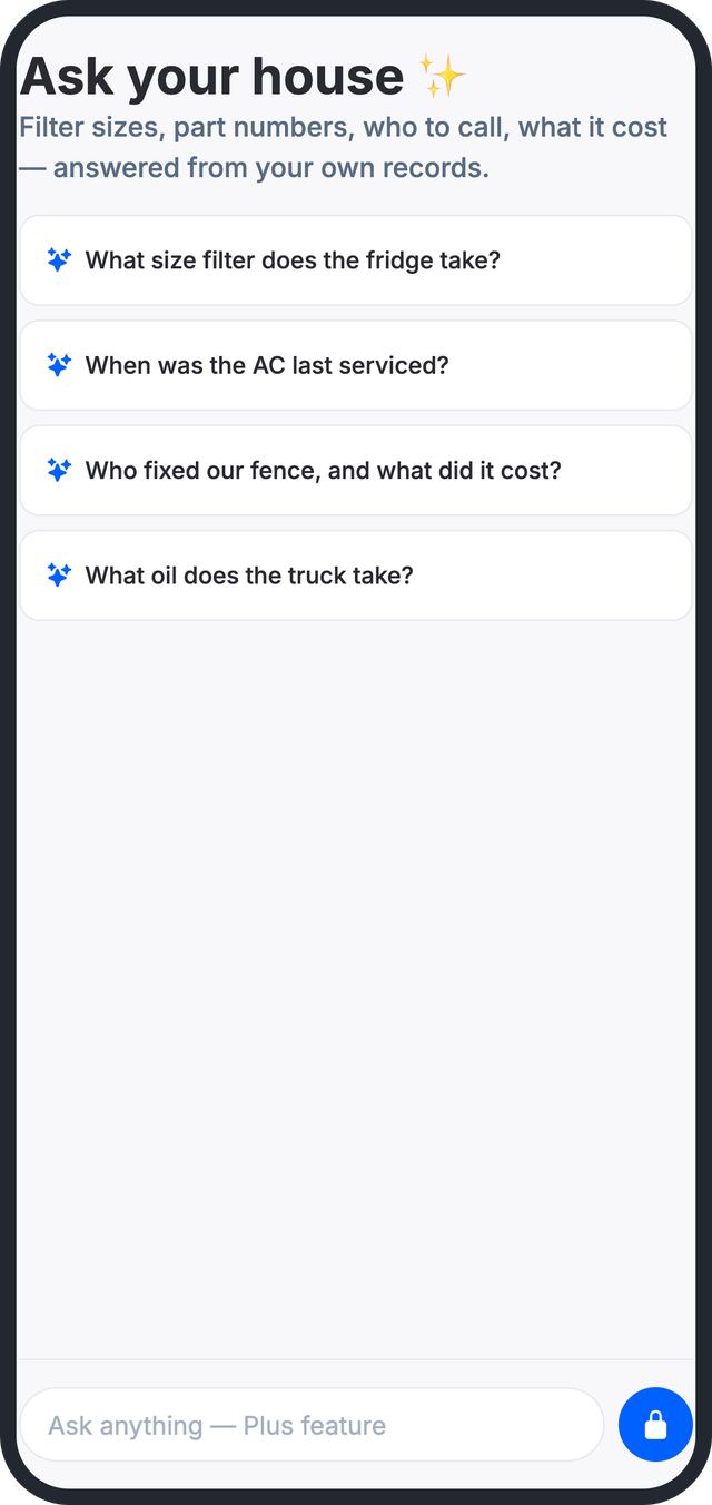 Ask your house — answers about filter sizes, service history, and costs from your own records